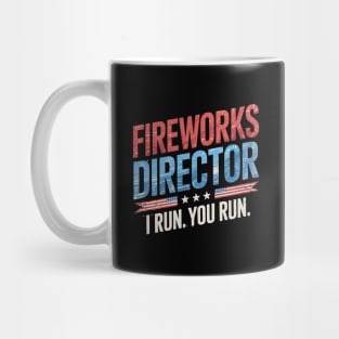 Fireworks Director I Run You Run 4th Of July Mug